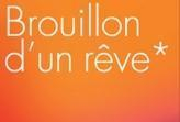 Brouillon d’un rêve documentaire