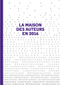 La Maison des Auteurs en 2016