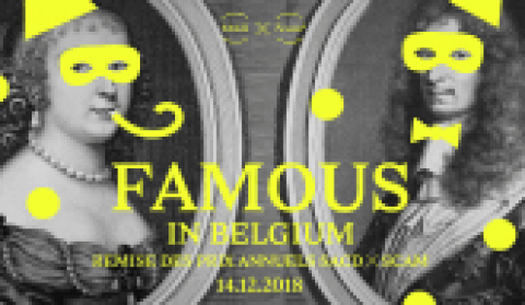 Famous in Belgium : Prix & Fête