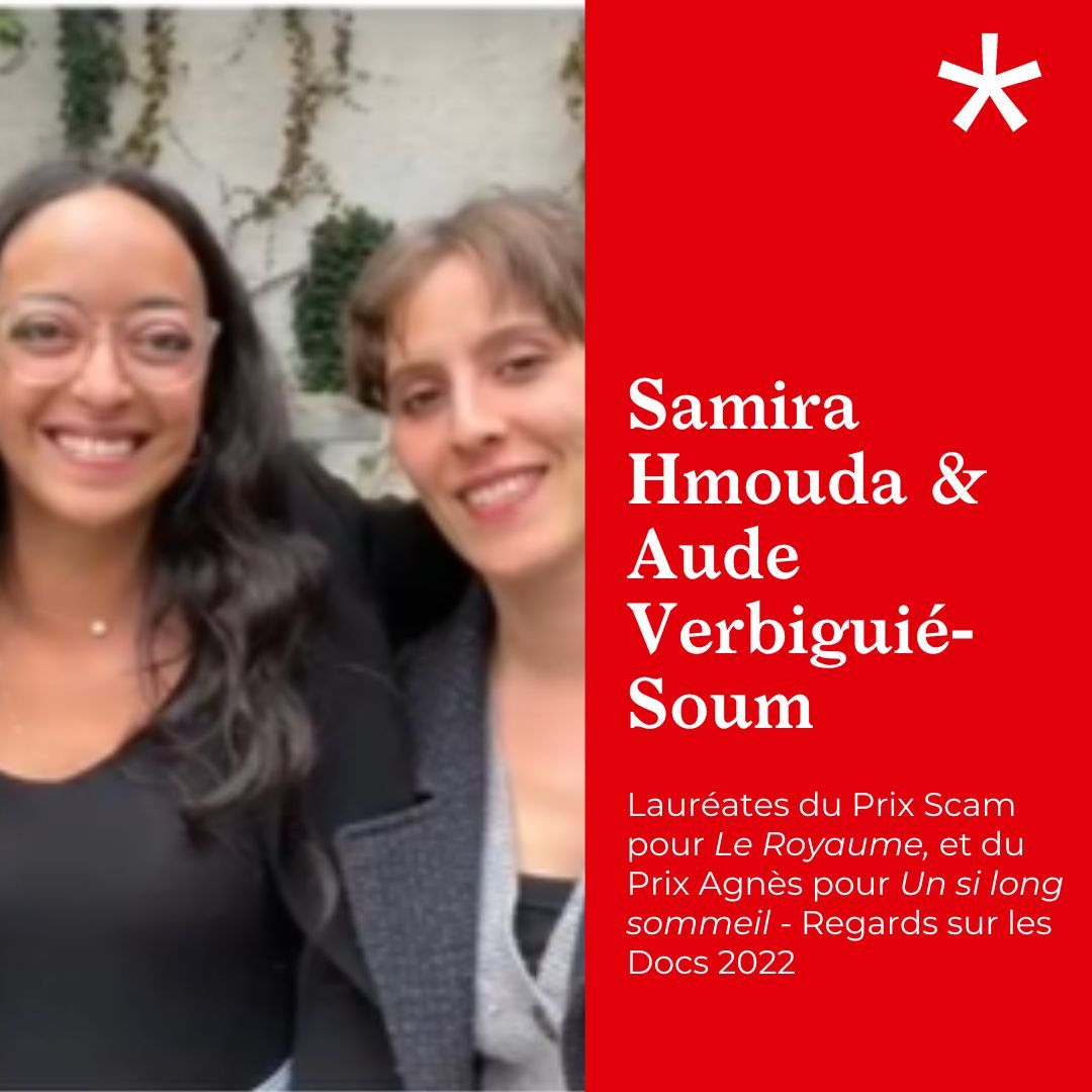 Rencontre avec Aude Verbiguié-Soum et Samira Hmouda, lauréates Regards sur les Docs 2022